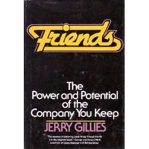   The Power and Potential of the Company You Keep Jerry Gillies Books