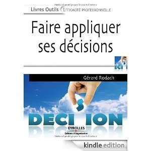 Faire appliquer ses décisions (French Edition) Gérard Rodach 