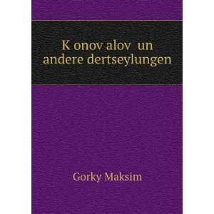   £alovÌ£ un andere dertseylungen Gorky Maksim  Books