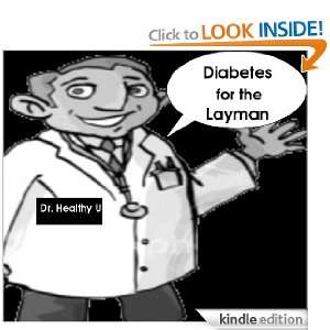 Diabetes for the Layman Dr. HealthyU  Kindle Store