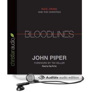   Race, Cross and the Christian (Audible Audio Edition) John Piper, Ray