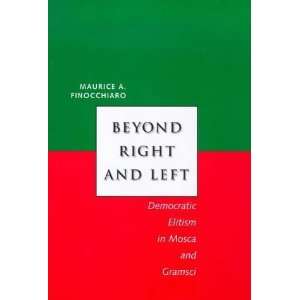  Beyond Right and Left Democratic Elitism in Mosca and Gramsci 
