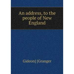  An address, to the people of New England Gideon] [Granger Books