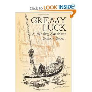  Greasy Luck A Whaling Sketchbook (Dover Maritime 