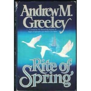  Rite of Spring [Hardcover] Andrew M. Greeley Books
