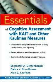 Essentials of Cognitive Assessment with KAIT and Other Kaufman 