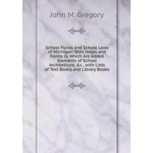   with Lists of Text Books and Library Books John M. Gregory Books