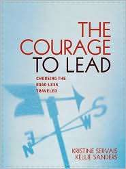Courage to Lead, (1578862604), Kristine Servais, Textbooks   Barnes 