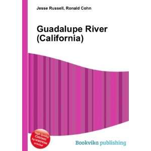    Guadalupe River (California) Ronald Cohn Jesse Russell Books