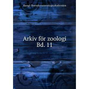  Arkiv fÃ¶r zoologi. Bd. 11 Kungl. Svenska 