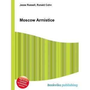  Moscow Armistice Ronald Cohn Jesse Russell Books