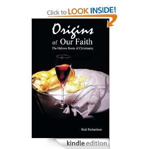 Origins of Our Faith  The Hebrew Roots of Christianity Rick 