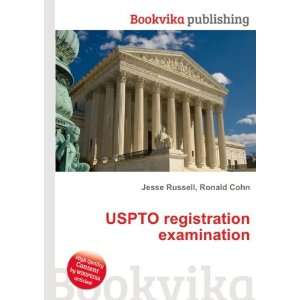  USPTO registration examination Ronald Cohn Jesse Russell 