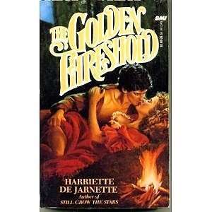  The Golden Threshold HARRIETTE DE JARNETTE Books