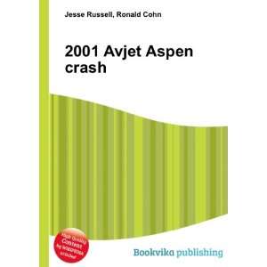  2001 Avjet Aspen crash Ronald Cohn Jesse Russell Books