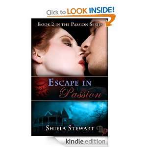 Escape in Passion (Passion Series) Shiela Stewart  Kindle 
