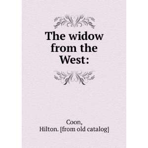  The widow from the West Hilton. [from old catalog] Coon Books