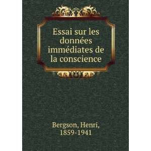   ©es immÃ©diates de la conscience Henri Bergson  Books