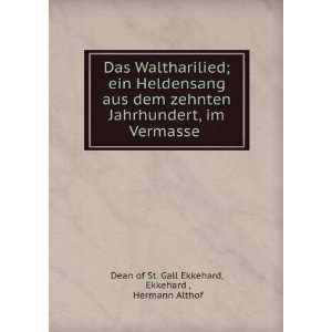   Vermasse . Ekkehard , Hermann Althof Dean of St. Gall Ekkehard Books