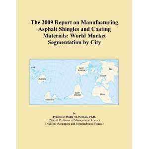  The 2009 Report on Manufacturing Asphalt Shingles and 
