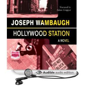  Hollywood Station (Audible Audio Edition) Joseph Wambaugh 