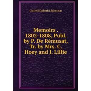   by Mrs. C. Hoey and J. Lillie Claire Ã?lisabeth J. RÃ©musat Books