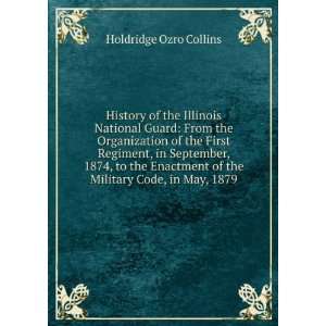   of the Military Code, in May, 1879 Holdridge Ozro Collins Books
