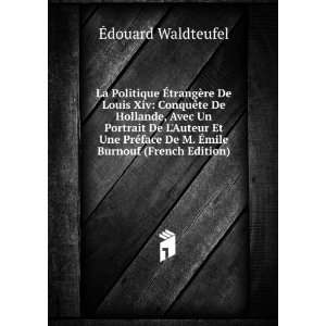 com La Politique Ã?trangÃ¨re De Louis Xiv ConquÃªte De Hollande 