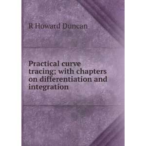   chapters on differentiation and integration R Howard Duncan Books