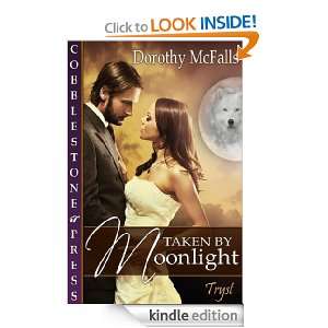 Taken by Moonlight Dorothy McFalls  Kindle Store