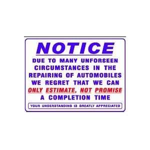 NOTICE DUE TO MANY UNFORSEEN CIRCUMSTANCES IN THE REPAIRING OF 