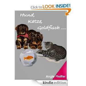 Hund   Katze  Goldfisch (German Edition) Angie Pfeiffer  
