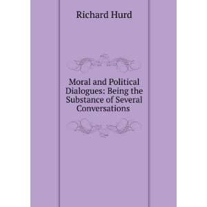    Being the Substance of Several Conversations . Richard Hurd Books