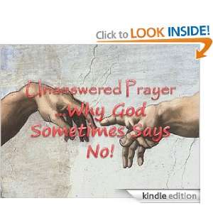 Unanswered Prayer   Why Sometimes God Says No Joseph Corrales 