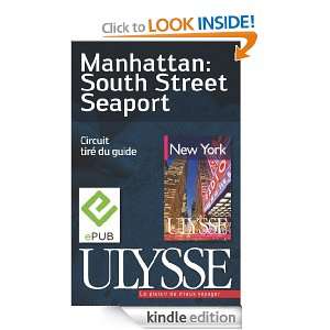 Manhattan  South Street Seaport (French Edition) Collectif  