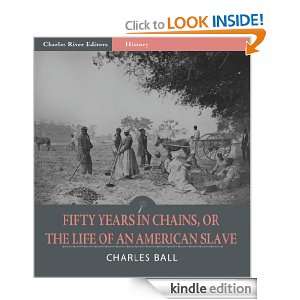  Chains, or The Life of an American Slave (Illustrated) Charles Ball 