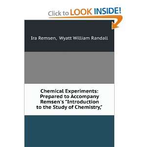   to the study of chemistry, Ira Randall, Wyatt William, Remsen Books