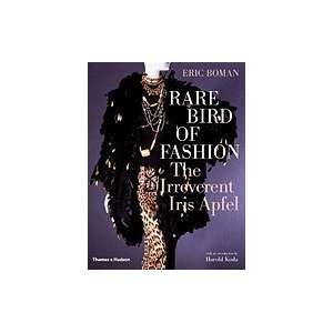    Rare Bird of Fashion Irreverent Iris Apfel [HC,2007] Books