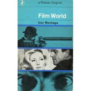  FILM WORLD, A GUIDE TO CINEMA IVOR MONTAGU Books