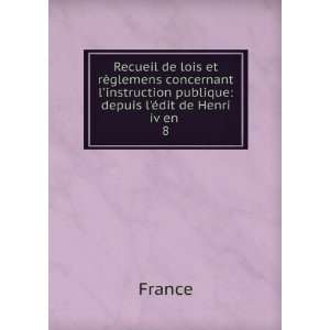   publique depuis lÃ©dit de Henri iv en . 8 France Books