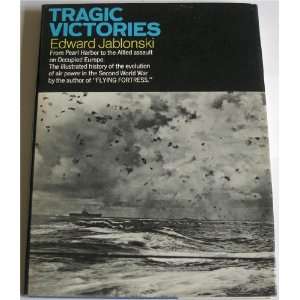    Tragic Victories (Air War Volume 2) Edward Jablonski Books