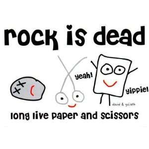  Rock Is Dead, Long Live Scissors And Paper , 4x3