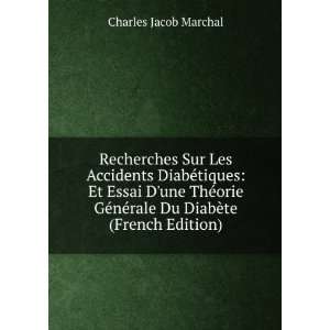   nÃ©rale Du DiabÃ¨te (French Edition) Charles Jacob Marchal Books