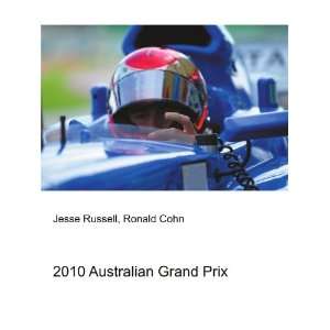  2010 Australian Grand Prix Ronald Cohn Jesse Russell 