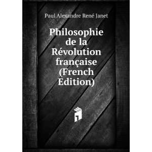  franÃ§aise (French Edition) Paul Alexandre RenÃ© Janet Books