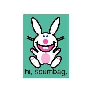  Happy Bunny Hi Scumbag Magnet BM67