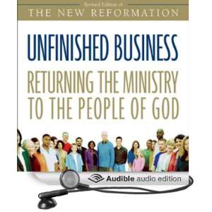  Unfinished Business Returning the Ministry to the People 