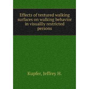   behavior in visuallly restricted persons Jeffrey H. Kupfer Books