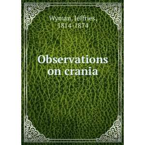 Observations on crania. Jeffries Wyman Books
