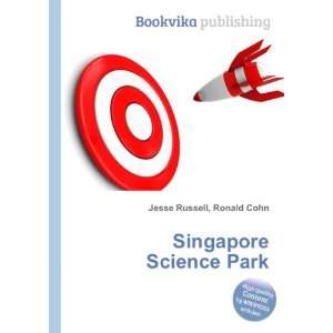  Singapore Science Park Ronald Cohn Jesse Russell Books